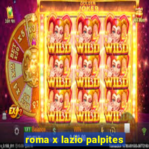 roma x lazio palpites